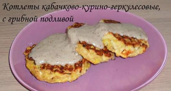 Zucchini-chicken-herculean cutlets with mushroom sauce